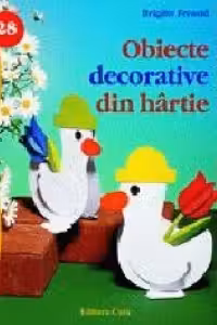 Idei creative 28. Obiecte decorative din hartie
