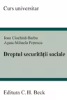 Dreptul securitatii sociale - Ioan Ciochina-Barbu, Agata Mihaela Popescu
