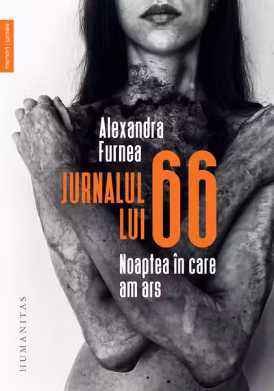 Jurnalul lui 66. Noaptea în care am ars