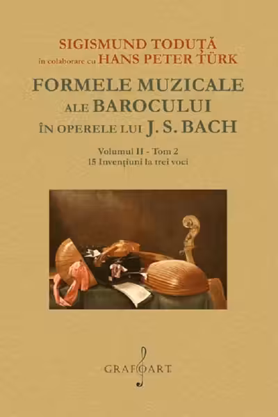 Formele muzicale ale Barocului în operele lui J. S. Bach Vol.2 Tom 2