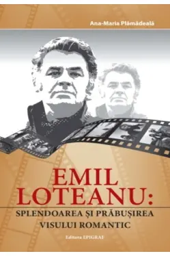 Emil Loteanu: splendoarea si prabusirea visului romantic