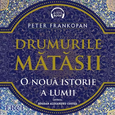 Drumurile mătăsii (audiobook)