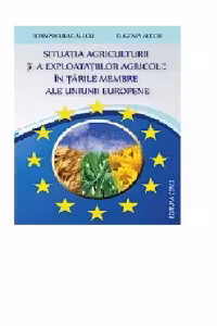 Situatia agriculturii si a exploatatilor agricole in tarile membrie ale Uniunii Europene