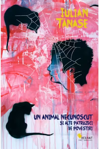 Un animal necunoscut si alte patruzeci de povestiri