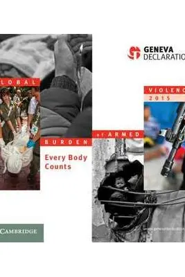 Global Burden of Armed Violence 2015: Every Body Counts