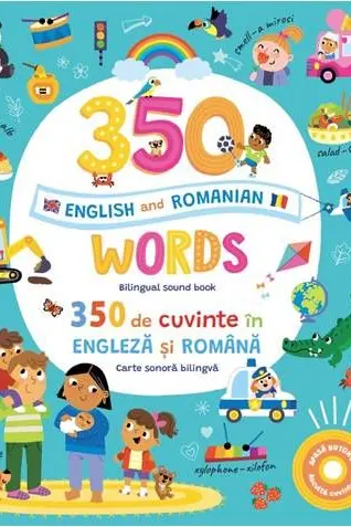 350 words in English and Romanian. 350 de cuvinte in engleza si romana