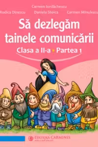 Sa dezlegam tainele comunicarii. Clasa a 2-a. partea 1. L2AL1