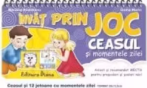 INVAT PRIN JOC - CEASUL si momentele zilei