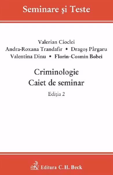 Criminologie. Caiet de seminar. Editia 2