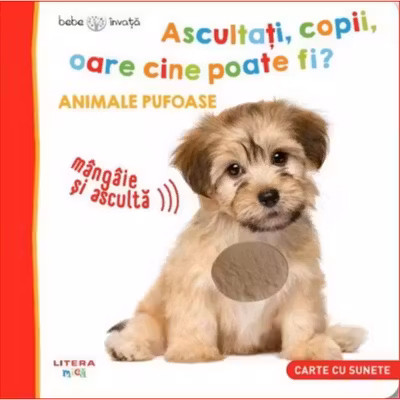 Animale pufoase. Ascultati, copii, oare cine poate fi?