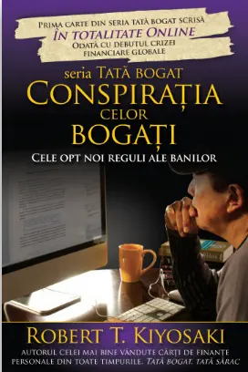 Conspiratia celor bogati. Cele opt noi reguli ale banilor