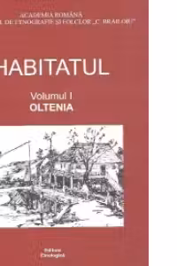 Habitatul, Volumul I - Oltenia