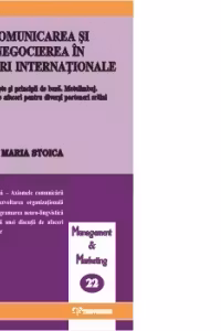 Comunicarea si negocierea in afaceri internationale (Concepte si principii de baza. Metalimbaj. Ghid de afaceri pentru diversi parteneri straini)