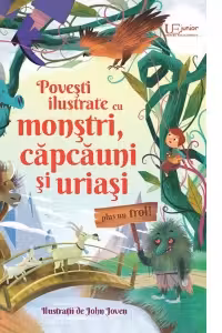 Povesti ilustrate cu monstri, capcauni si uriasi (Usborne)