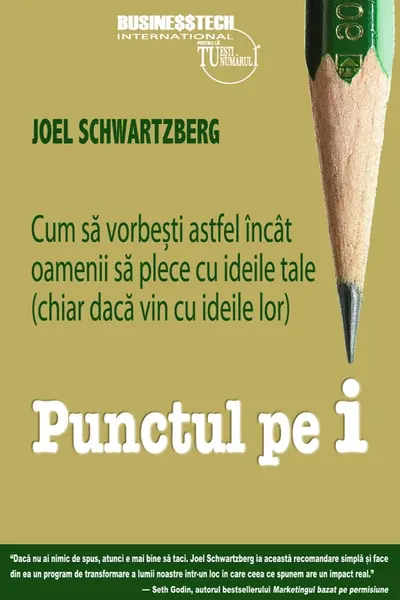 Punctul pe i. Cum sa vorbesti astfel incat oamenii sa plece cu ideile tale