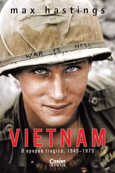 Vietnam. O epopee tragică, 1945–1975