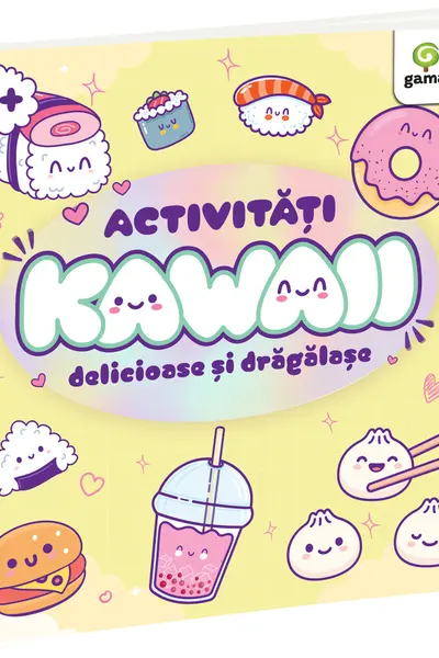 Activitati Kawaii delicioase si dragalase