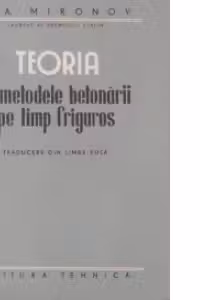 Teoria si metodele betonarii pe timp friguros