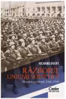 Razboiul Uniunii Sovietice. Dezastru si triumf 1941–1945