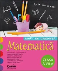Matematica - Clasa 7 - Caiet de vacanță