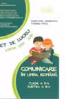 Comunicare in Limba romana. Caiet de lucru. Clasa a II-a. Partea I