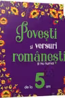 Povesti si versuri romanesti si nu numai pentru 5 ani