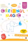 Creionul magic. Caiet de activitati. Grupa mica 3-4 ani