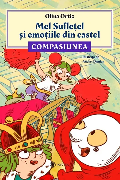 Mel Sufletel si emotiile din castel. Volumul 3: Compasiunea