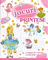 Jocuri. Printese - pagini de colorat si activitati educative
