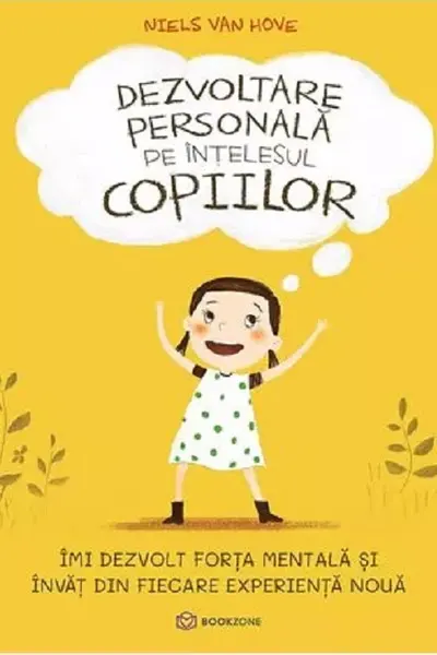 Dezvoltare personala pe intelesul copiilor I