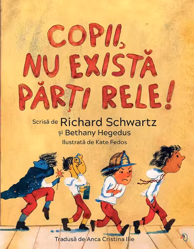 Copii, nu exista parti rele!