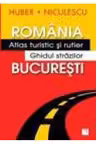 Romania. Atlas turistic si rutier Bucuresti. Ghidul strazilor