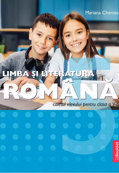Limba și literatura română - Clasa 5 - Caietul elevului