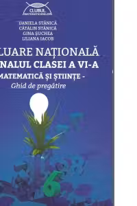 Evaluare nationala la finalul clasei a VI-a - matematica si stiinte - Ghid de pregatire
