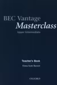 BEC Vantage Masterclass - Upper Intermediate - Teacher s Book