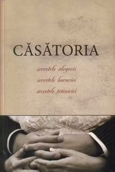 Casatoria. Secretele alegerii