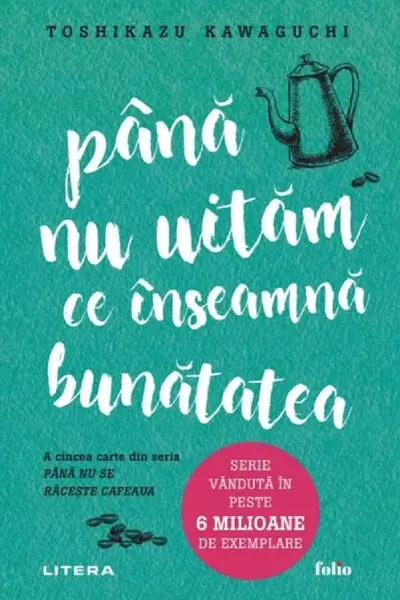Folio. PANA NU UITAM CE INSEAMNA BUNATATEA.