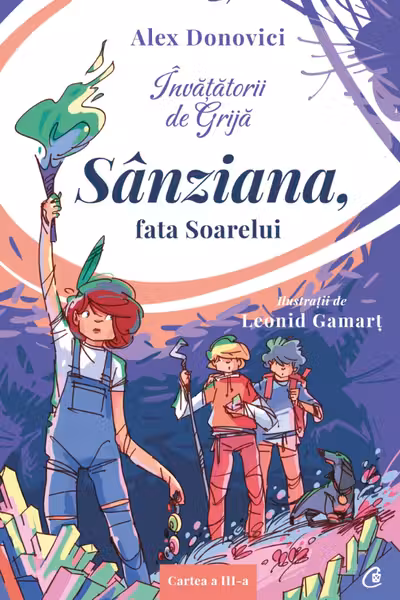 Invatatorii de Grija - Sanziana, fata Soarelui
