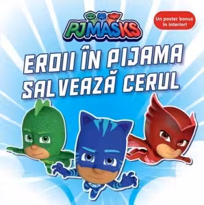 PJ Masks: Eroii in Pijama salveaza cerul