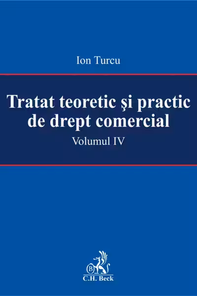 Tratat teoretic și practic de drept comercial vol. IV