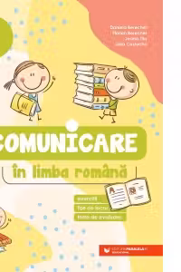 Comunicare in limba romana. Exercitii, fise de lucru, teste de evaluare. Clasa a 2-a