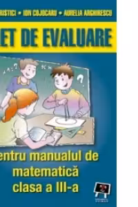 Caiet de evaluare - pentru manualul de matematica clasa a III-a