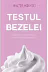 Testul bezelei. Strategii de dezvoltare a abilitatii de autocontrol