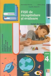 Fise de recapitulare si evaluare clasa a 4-a