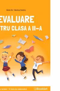 Evaluare pentru clasa a II-a. 14 teste limba romana, 14 teste matematica