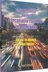 Ghid detaliat pentru circulatia rutiera in Romania