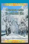 Durerea este in sufletul tau