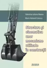 Structura si cinematica unor mecanisme utilizate in constructii