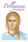 Pollyanna. Domnisoara Vol.2