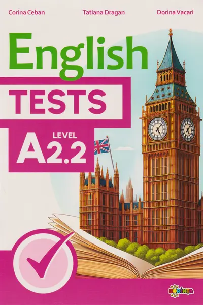 English Tests. Level A2.2 - clasa a 6-a